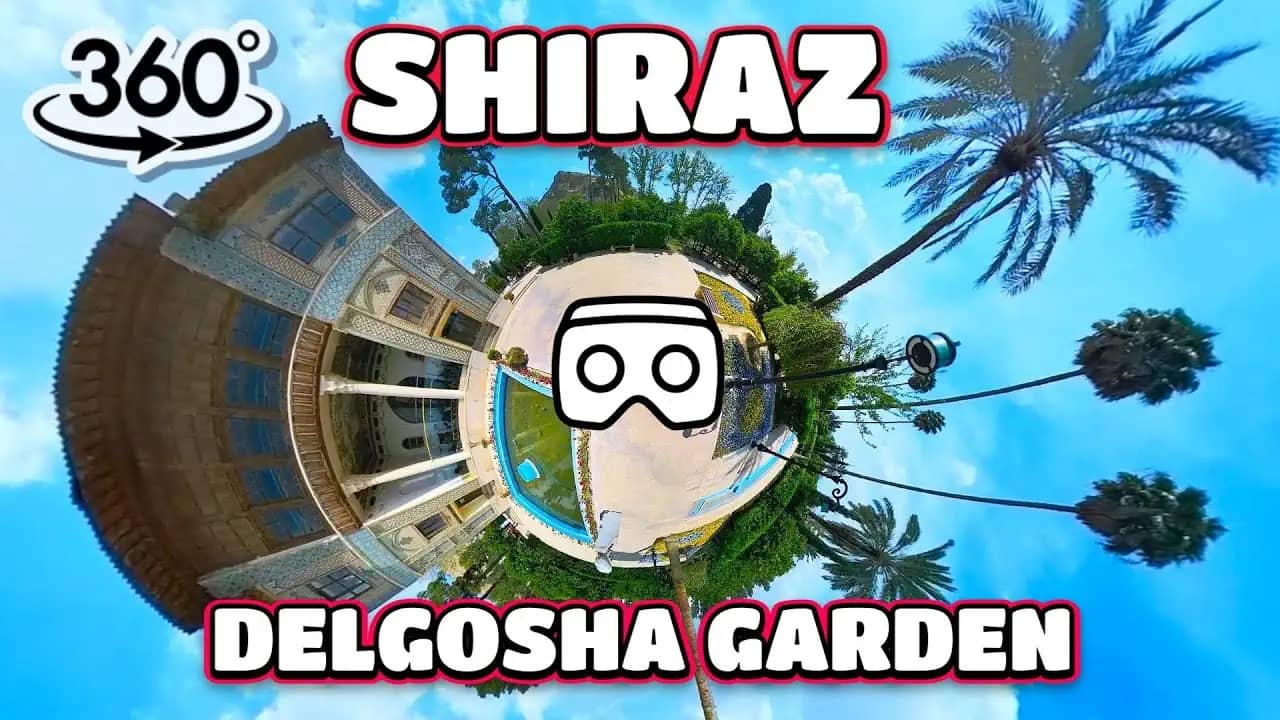Travel to Shiraz in 360° Explore the Tranquil Beauty of Delgosha Garden